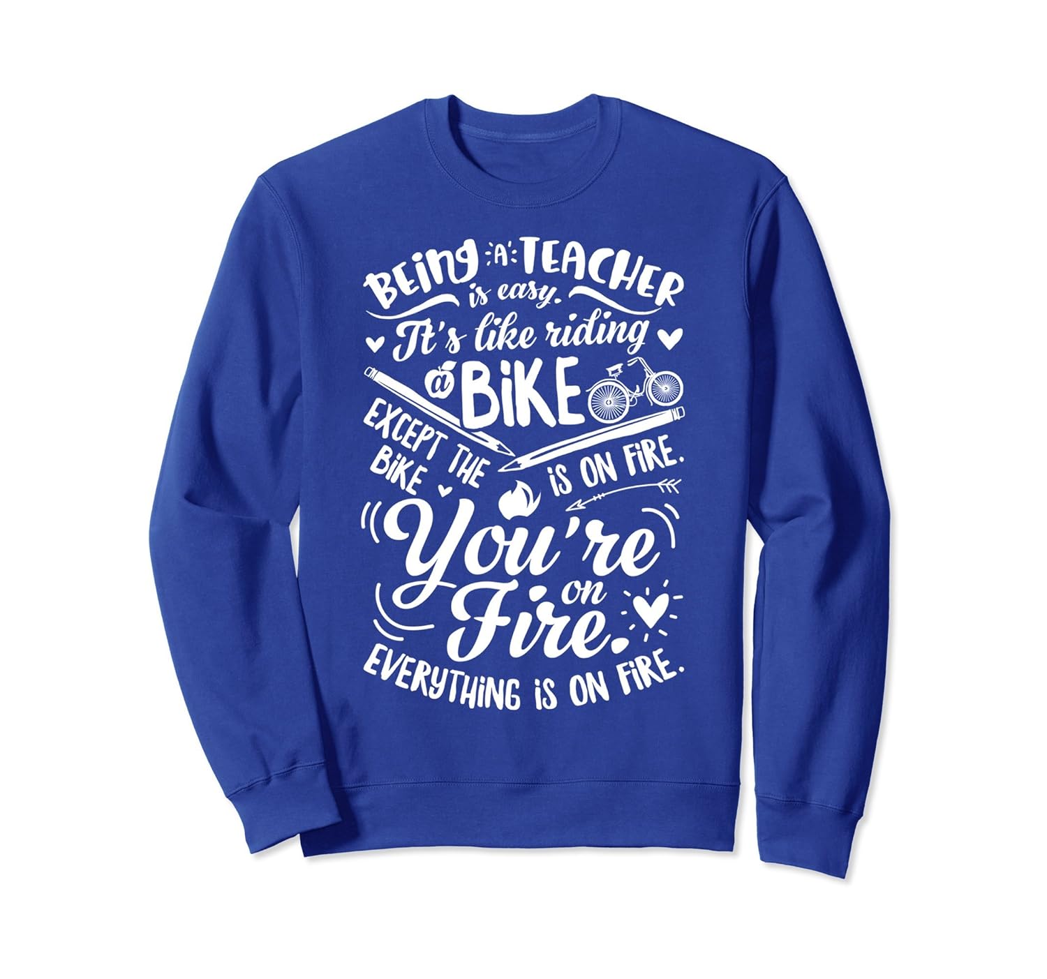 Being A Teacher Is Easy It's Like Riding A Bike Sweatshirt-anz
