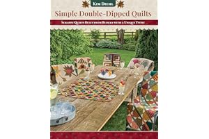 Simple Double-Dipped Quilts: Scrappy Quilts Built from Blocks with a Unique Twist