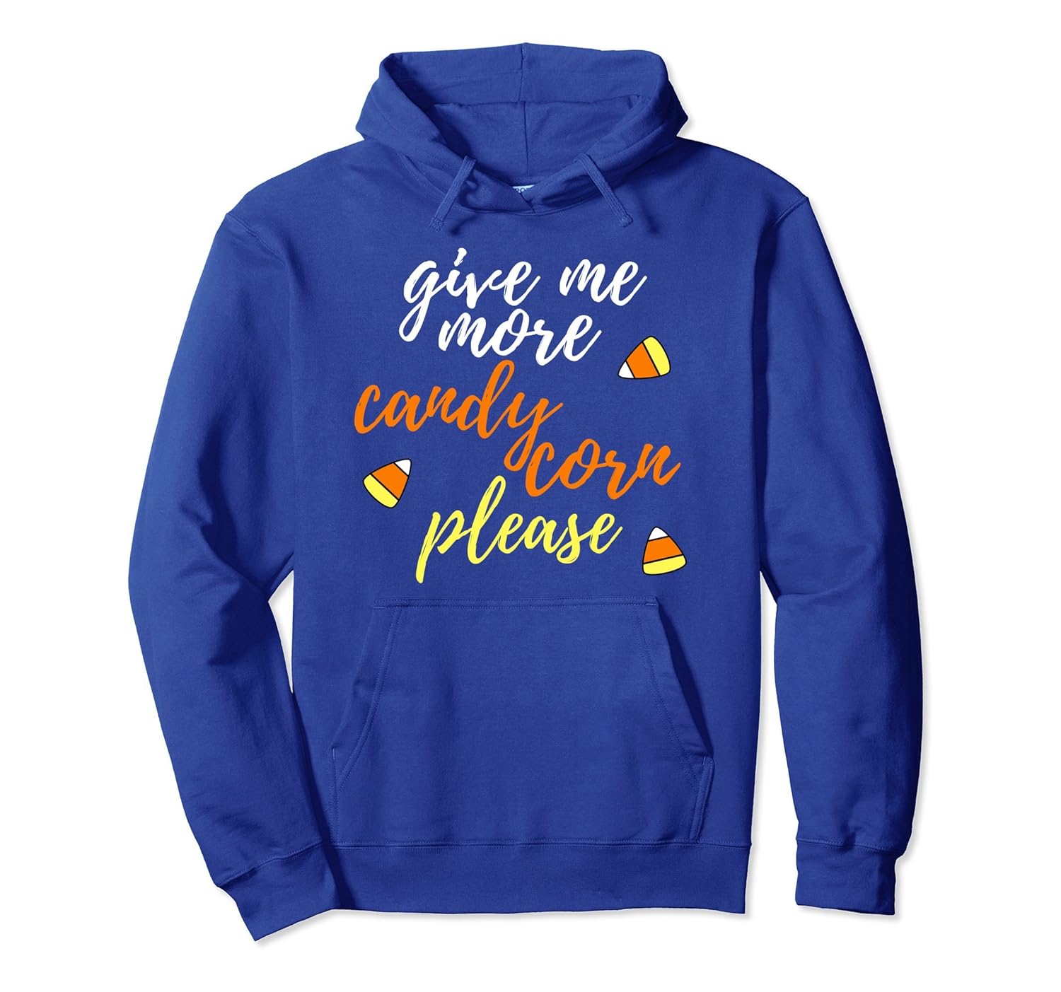 Give Me More Candy Corn Please Halloween Slogan Hoodie-Rose