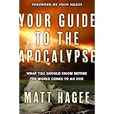Your Guide to the Apocalypse: What You Should Know Before the World Comes to an End