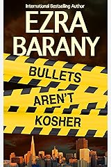 Bullets Aren't Kosher (The Torah Codes Book 4) Kindle Edition