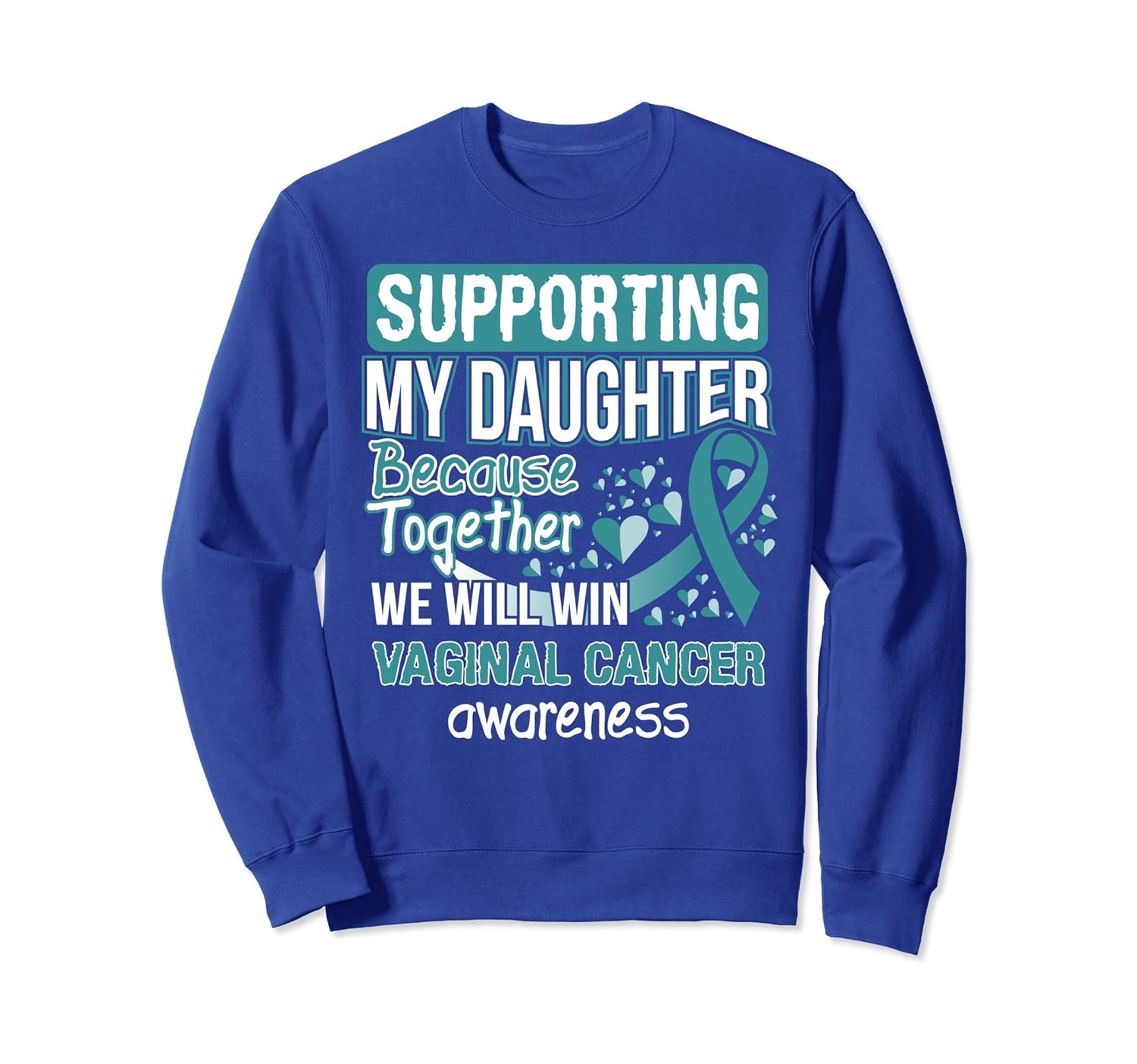 Supporting My Daughter Vaginal Cancer Awareness Sweatshirt-anz