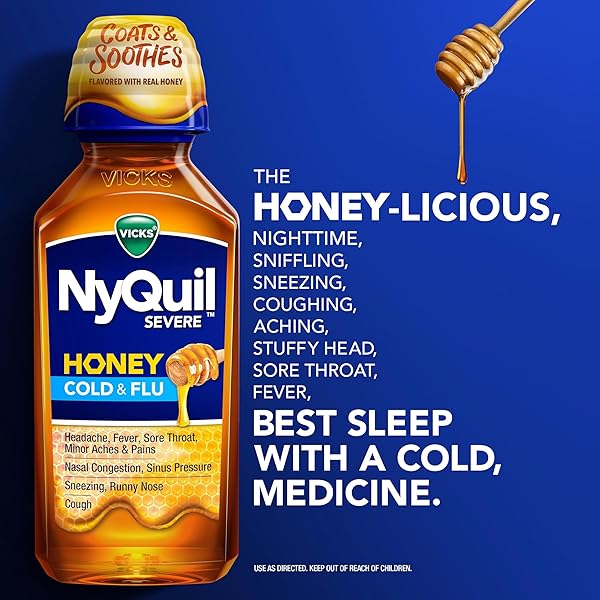 VICKS NYQUIL SEVERE HONEY COLD AND FLU MEDICINE, MAXIMUM STRENGTH, RELIEVES COUGH, SORE THROAT, FEVER, CONGESTION, 12 OZ