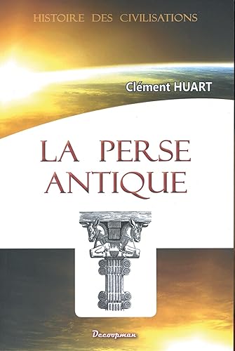 Download La perse antique et la civilisation iranienne PDF