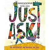 Just Ask!: Be Different, Be Brave, Be You