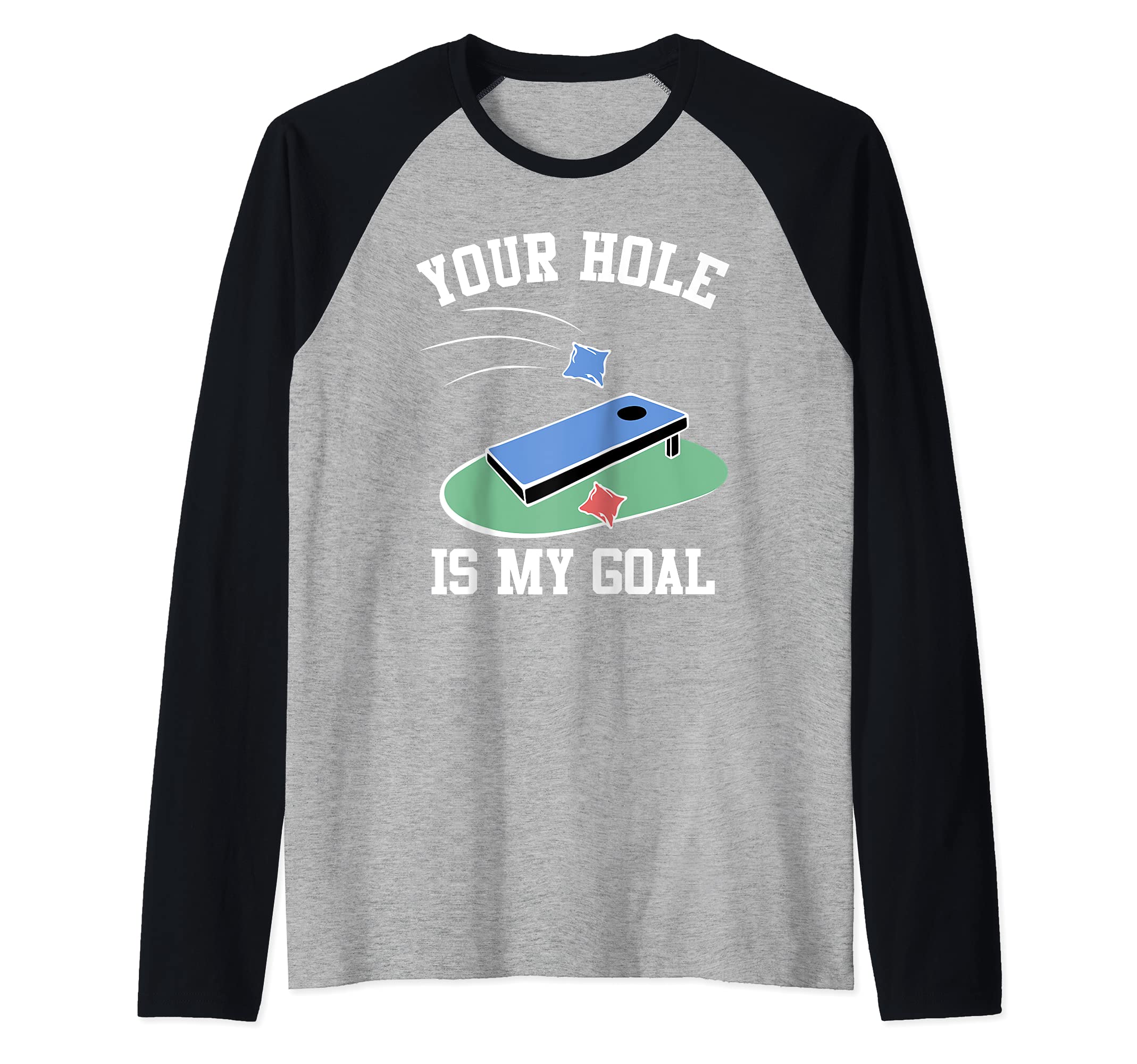 Funny Cornhole Gifts for Party Your Hole is My Goal Raglan Baseball Tee