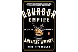 Bourbon Empire: The Past and Future of America's Whiskey