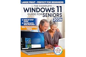 The Complete Windows 11 Guide for Seniors: An easy, Step-by-Step Visual Guide for Beginners Packed With Clear Pictures to Mas