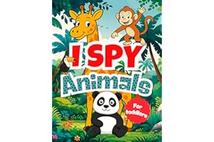 I Spy Animals : A Fun Search and Find Book for Kids and Toddlers | Preschool Activity and Learning Game | Great for Boys and 