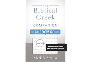 The Biblical Greek Companion for Bible Software Users: Grammatical Terms Explained for Exegesis