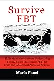 Survive FBT: Skills Manual for Parents Undertaking