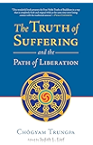 The Truth of Suffering and the Path of Liberation
