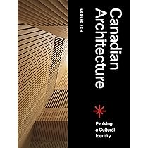 Canadian Modern Architecture: A Fifty Year Retrospective