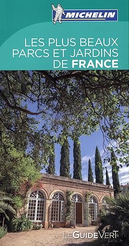 Download Les plus beaux parcs et jardins de France Michelin PDF