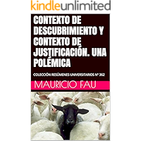 CONTEXTO DE DESCUBRIMIENTO Y CONTEXTO DE JUSTIFICACIÓN. UNA POLÉMICA: COLECCIÓN RESÚMENES UNIVERSITARIOS Nº 362 (Spanish… book cover