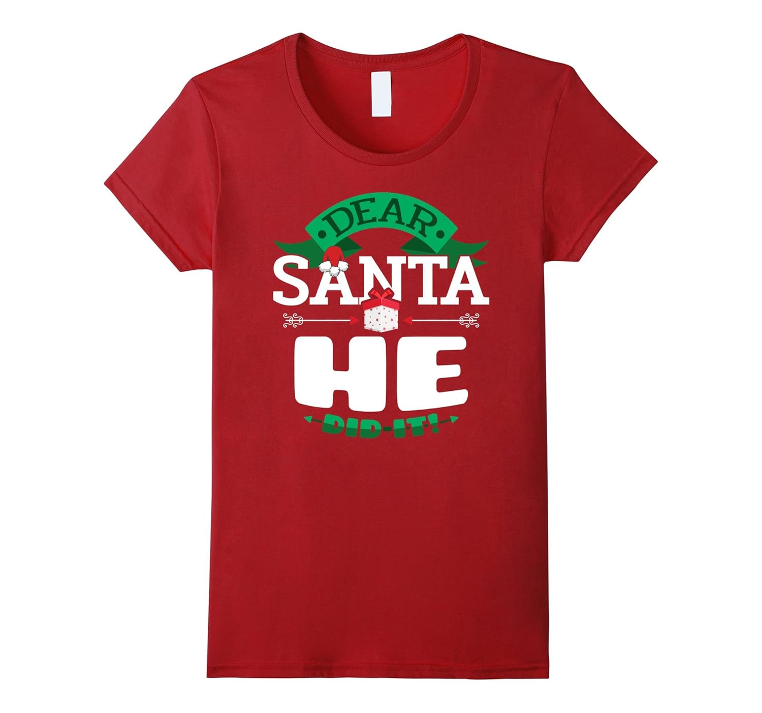 Dear Santa He Did It T-shirt Family Matching Christmas Funny-Rose