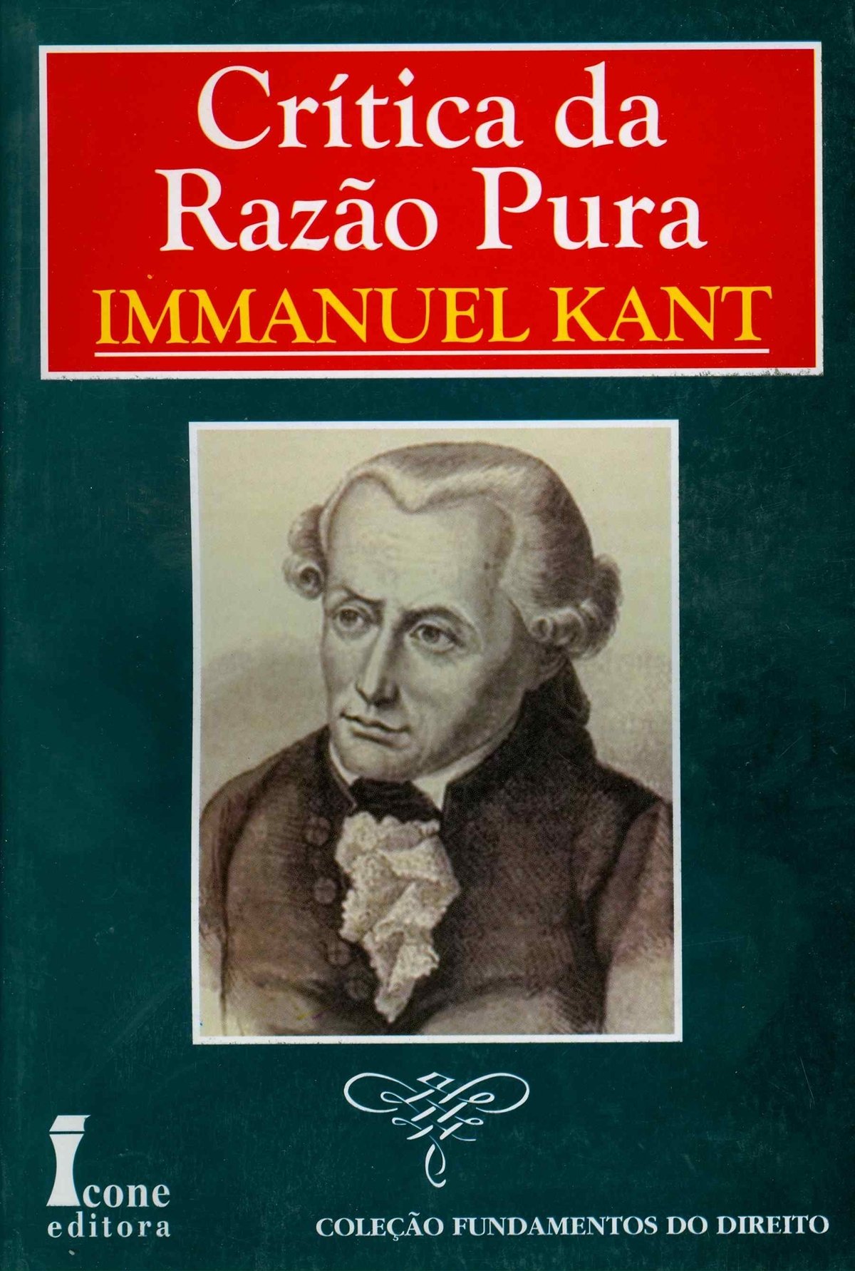 Crítica Da Razão Pura - Coleção Fundamentos Do Direito PDF Immanuel Kant