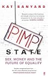 Pimp State: Sex, Money and the Future of Equality