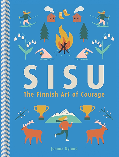 Download Sisu: The Finnish Art of Courage (English Edition) PDF