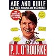Age and Guile Beat Youth, Innocence, and a Bad Haircut (O'Rourke, P. J.)
