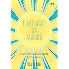 O milagre da manhã