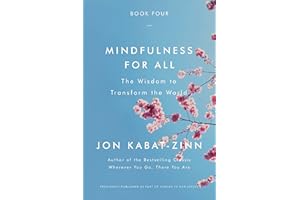 Mindfulness for All: The Wisdom to Transform the World