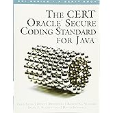 CERT Oracle Secure Coding Standard for Java, The (SEI Series in Software Engineering)