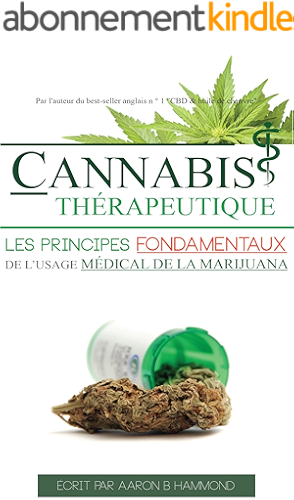 Download Cannabis Thérapeutique: Les principes fondamentaux de l'usage médical de la marijuana PDF