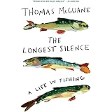 The Longest Silence: A Life in Fishing