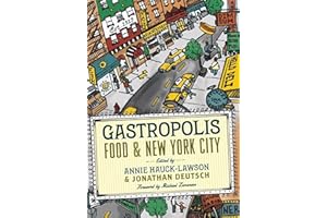 Gastropolis: Food & New York City (Arts and Traditions of the Table Perspectives on Culinary History)
