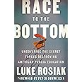 Race to the Bottom: Uncovering the Secret Forces Destroying American Public Education