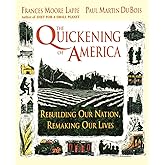 The Quickening of America: Rebuilding Our Nation, Remaking Our Lives