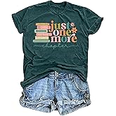 Book Shirts for Women: Reading Teacher T-Shirt Just One More Chapter Book Lover Gifts Casual Librarian Tops