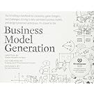 Business Model Generation: A Handbook for Visionaries, Game Changers, and Challengers