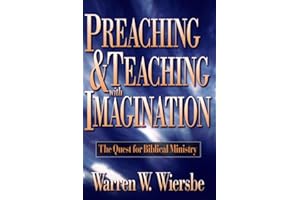 Preaching and Teaching with Imagination: The Quest for Biblical Ministry