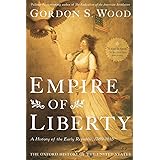 Empire of Liberty: A History of the Early Republic, 1789-1815 (Oxford History of the United States)
