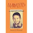 Mamaskatch: A Cree Coming of Age