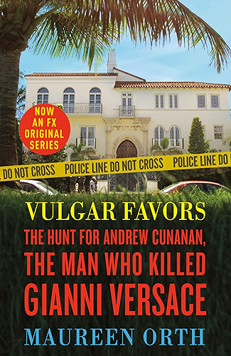 Download Vulgar Favors: The Hunt for Andrew Cunanan, the Man Who Killed Gianni Versace (English Edition) PDF