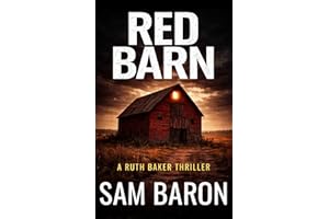 Red Barn: The addictive new small town mystery thriller (Ruth Baker Thrillers Book 1)