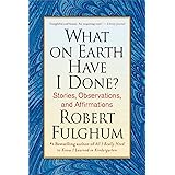 What On Earth Have I Done?