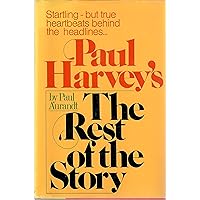 Paul Harvey's the Rest of the Story: Paul Aurandt, Lynne Harvey, Lynne