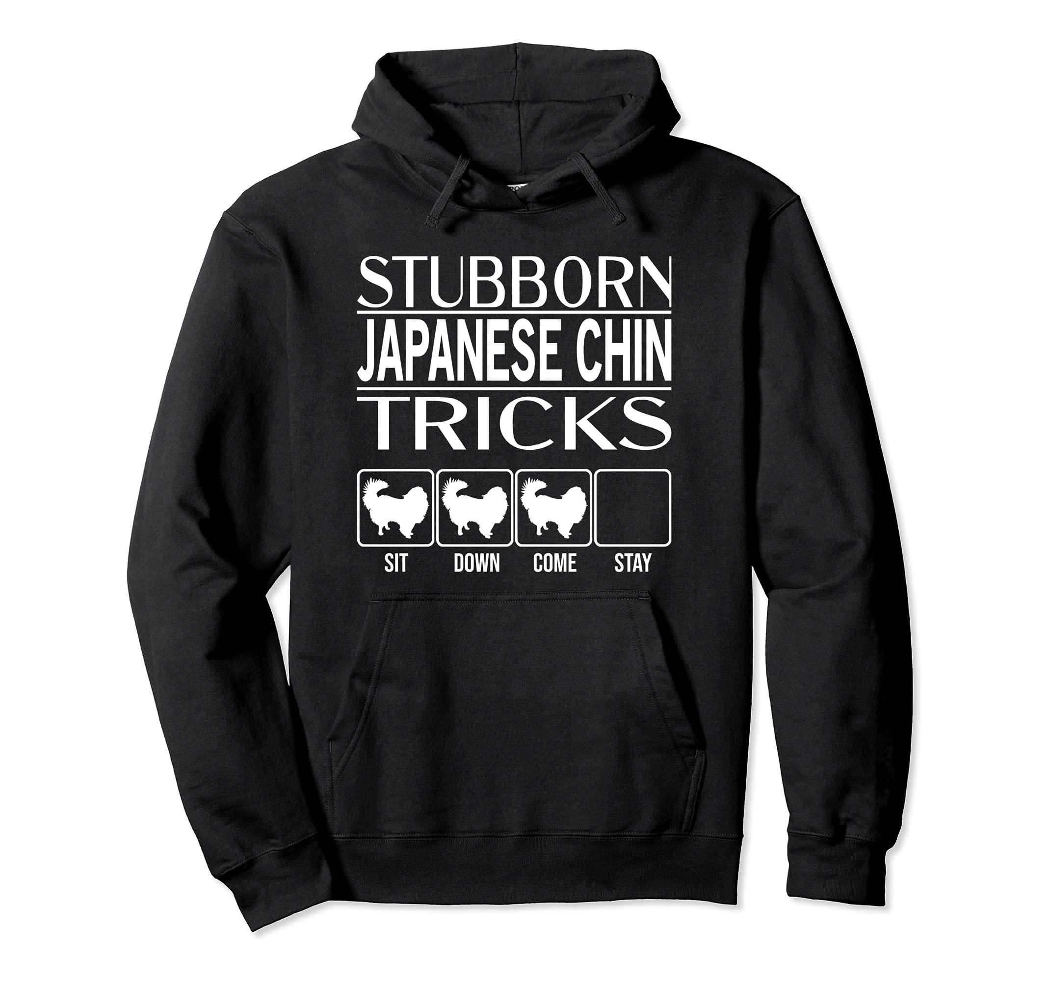 Stubborn Dog Tricks, funny dog gift, Funny Japanese Chin Pullover Hoodie
