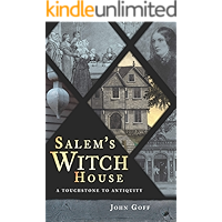 Salem's Witch House: A Touchstone to Antiquity book cover Salem's Witch House: A Touchstone to Antiquity book cover