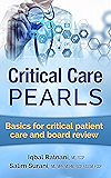 Critical Care Pearls: Basics for critical patient care and board review