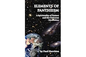 Elements of Pantheism; A Spirituality of Nature and the Universe. 3rd Edition