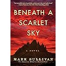 Beneath a Scarlet Sky: A Novel