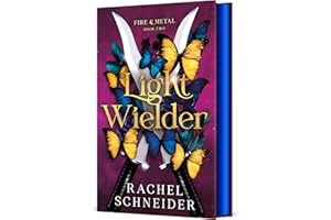 Light Wielder: Fire & Metal: Book Two