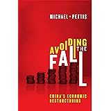 Avoiding the Fall: China's Economic Restructuring