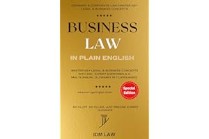 Business Law in Plain English: Company & Corporate Law: Master Key Legal & Business Concepts with 200+ Expert Exercises & a M