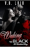 Waking to Black (Uninhibited Book 1)